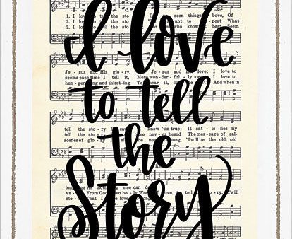 DUST139 - I Love to Tell the Story - 12x16 Cheap