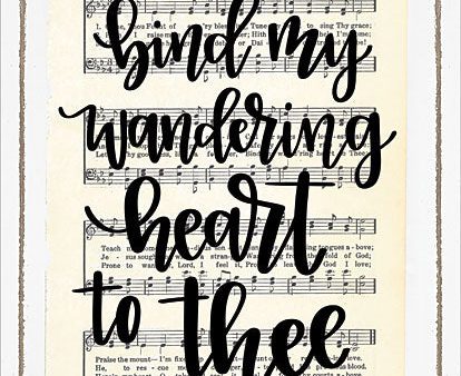 DUST137 - Bind My Wandering Heart to Thee - 12x16 Hot on Sale